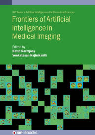 Title: Frontiers of Artificial Intelligence in Medical Imaging, Author: Navid Razmjooy