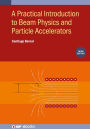 A Practical Introduction to Beam Physics and Particle Accelerators (Third Edition)
