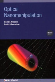 Title: Optical Nanomanipulation, Author: David L Andrews