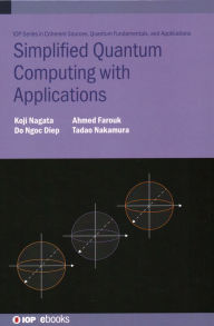 Title: Simplified Quantum Computing with Applications, Author: Koji Nagata