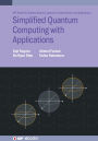 Simplified Quantum Computing with Applications