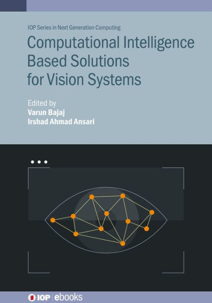 Computational Intelligence Based Solutions for Vision Systems