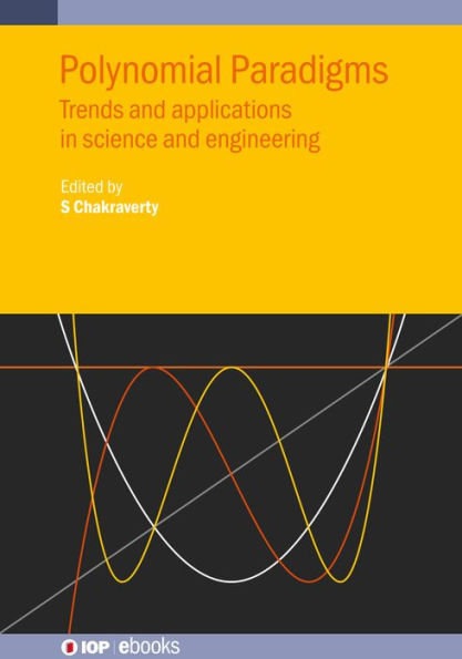 Polynomial Paradigms: Trends and applications in science and engineering