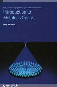 Title: Introduction to Metalens Optics, Author: Ivan Moreno