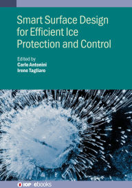 Title: Smart Surface Design for Efficient Ice Protection and Control, Author: Carlo Antonini