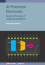 AI-Processor Electronics: Basic technology of artificial intelligence