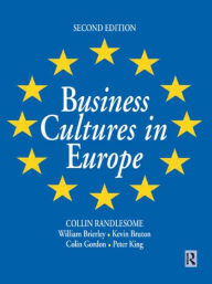 Title: Business Cultures in Europe / Edition 2, Author: William Brierley