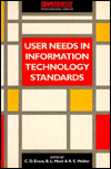 USER NEEDS IN IT STANDARDS