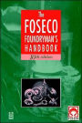 Foseco Foundryman's Handbook: Facts, figures and formulae / Edition 10