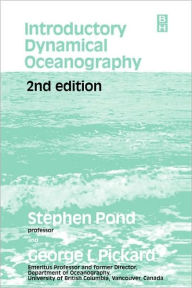 Title: Introductory Dynamical Oceanography / Edition 2, Author: Stephen Pond