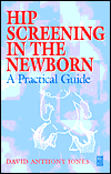 HIP Screening in the Newborn: A Practical Guide