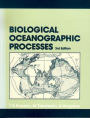 BIOLOGICAL OCEANOGRAPHIC PROCESSES 3ED / Edition 3