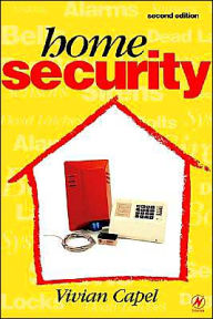 Title: Home Security: Alarms, Sensors and Systems / Edition 2, Author: Vivian Capel