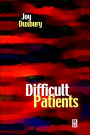 Difficult Patients / Edition 1