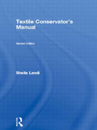 Title: Textile Conservator's Manual / Edition 2, Author: Sheila Landi