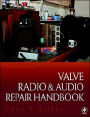 Valve Radio and Audio Repair Handbook / Edition 2
