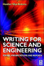 Writing for Science and Engineering: Papers, Presentations and Reports / Edition 1