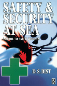 Title: Safety and Security at Sea, Author: D S Bist