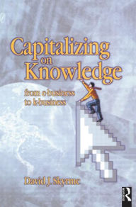 Title: Capitalizing on Knowledge, Author: David Skyrme