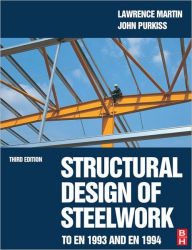 Title: Structural Design of Steelwork to EN 1993 and EN 1994 / Edition 3, Author: Lawrence Martin