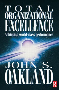 Title: Total Organizational Excellence, Author: John S Oakland