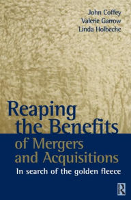 Title: Reaping the Benefits of Mergers and Acquisitions, Author: John Coffey