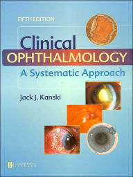 Clinical Ophthalmology: A Systematic Approach / Edition 5