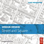 Urban Design: Street and Square / Edition 3