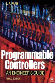 Programmable Controllers: An Engineer's Guide / Edition 3