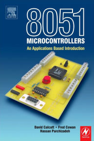 8051 Microcontrollers: An Applications Based Introduction