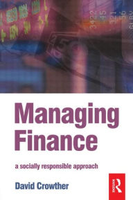 Title: Managing Finance / Edition 1, Author: D. Crowther