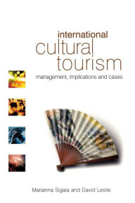 Title: International Cultural Tourism / Edition 1, Author: David Leslie