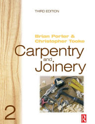Title: Carpentry and Joinery 2 / Edition 3, Author: Brian Porter