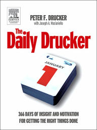 Daily Drucker: 366 Days of Insight and Motivation for Getting the Right Things Done