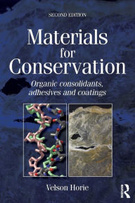 Title: Materials for Conservation / Edition 2, Author: C V Horie
