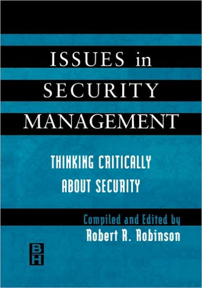 Issues in Security Management: Thinking Critically About Security / Edition 1