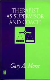 Therapist as Supervisor and Coach