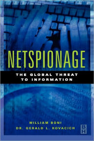 Title: Netspionage: The Global Threat to Information / Edition 1, Author: William C. Boni CISA