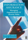 Information Assurance: Managing Organizational IT Security Risks / Edition 1