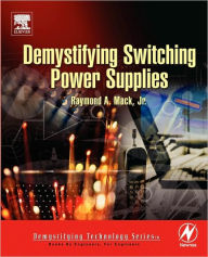 Title: Demystifying Switching Power Supplies, Author: Raymond A. Mack