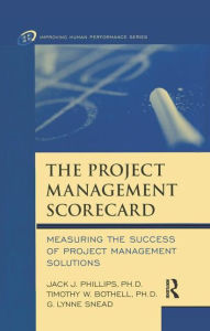 Title: The Project Management Scorecard / Edition 1, Author: Jack J. Phillips