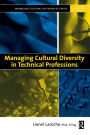 Managing Cultural Diversity in Technical Professions / Edition 1