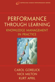 Title: Performance Through Learning / Edition 1, Author: Kurt April