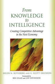 Title: From Knowledge to Intelligence / Edition 1, Author: Helen Rothberg