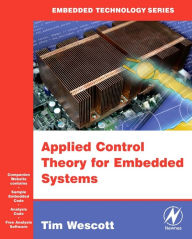 Title: Applied Control Theory for Embedded Systems, Author: Tim Wescott