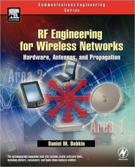 Title: RF Engineering for Wireless Networks: Hardware, Antennas, and Propagation, Author: Daniel M. Dobkin