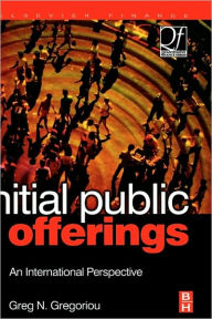 Title: Initial Public Offerings (IPO): An International Perspective of IPOs, Author: Greg N. Gregoriou