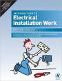 Introduction to Electrical Installation Work: Compulsory Units for the 2330 Certificate in Electrotechnical Technology Level 2 (Installation Route)