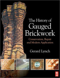 The History of Gauged Brickwork: Conservation, Repair and Modern Application