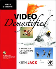 Video Demystified: A Handbook for the Digital Engineer / Edition 5